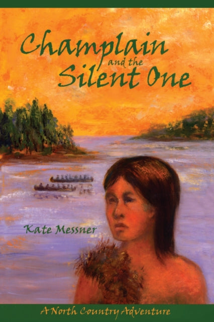 Champlain And The Silent One: A North Country