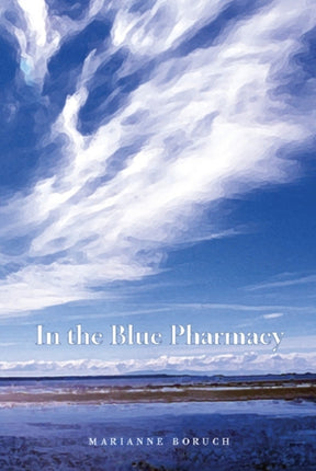 In the Blue Pharmacy: Essays on Poetry and Other