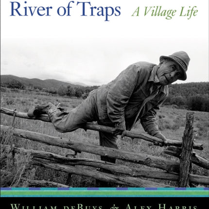 River of Traps: A New Mexico Mountain Life