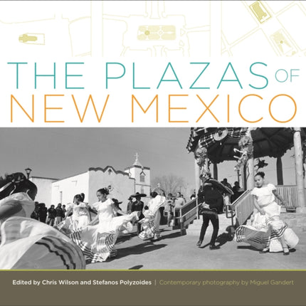 The Plazas of New Mexico