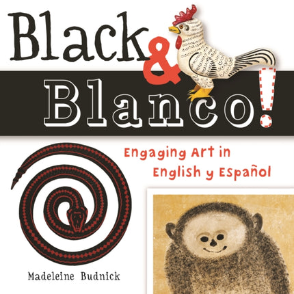 Black & Blanco!: Engaging Art in English y Español