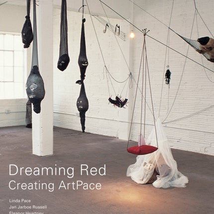 Dreaming Red: Creating ArtPace