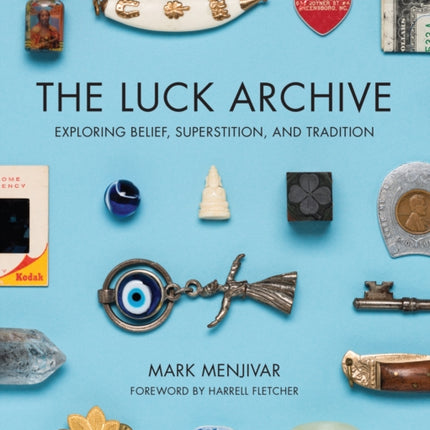 The Luck Archive: Exploring Belief, Superstition, and Tradition