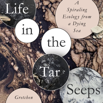 Life in the Tar Seeps: A Spiraling Ecology from a Dying Sea