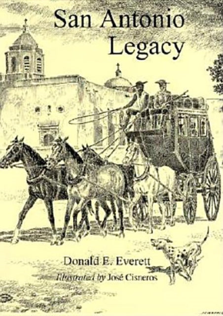 San Antonio Legacy: Folklore and Legends of a Diverse People