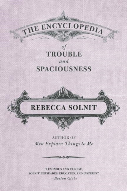 The Encyclopedia of Trouble and Spaciousness