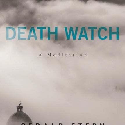 Death Watch: A View from the Tenth Decade