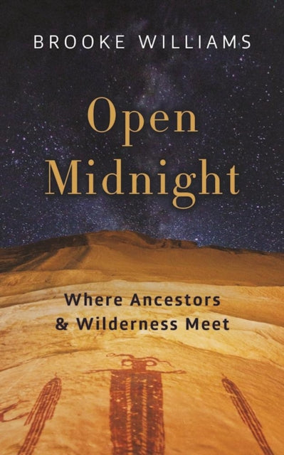 Open Midnight: Where Ancestors and Wilderness Meet