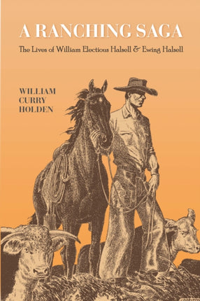 A Ranching Saga: The Lives of William Electious