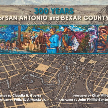 300 Years of San Antonio and Bexar County