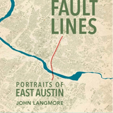 Fault Lines: Portraits of East Austin