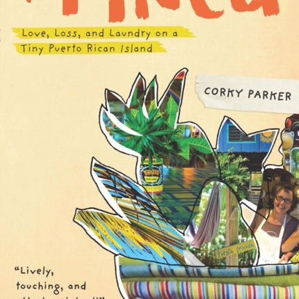 La Finca: Love, Loss, and Laundry on a Tiny Puerto Rican Island