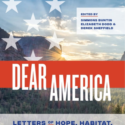 Dear America: Letters of Hope, Habitat, Defiance, and Democracy