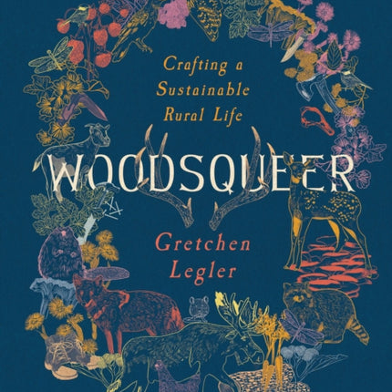 Woodsqueer: Crafting a Sustainable Life in Rural Maine