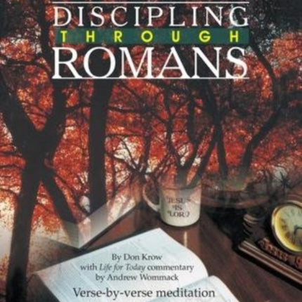 Discipling Through Romans Study Guide: Verse-by-Verse Through the Book of Romans