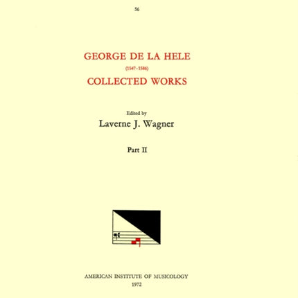 CMM 56 George de la Hele (1547-1586), Collected