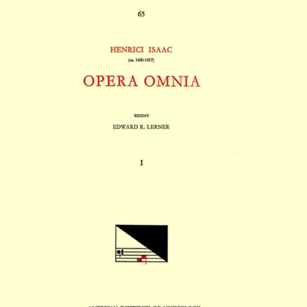 CMM 65 Heinrich Isaac (Ca. 1450-1517), Opera