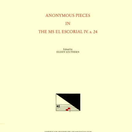CMM 88 Anonymous Pieces in the MS El Escorial IV.