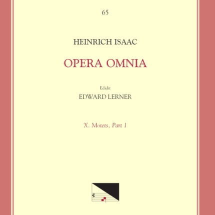 CMM 65 Heinrich Isaac (Ca. 1450-1517), Opera