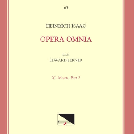 CMM 65 Heinrich Isaac (Ca. 1450-1517), Opera