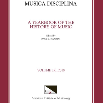 Musica Disciplina, Vol. 61, 2018: Volume 61