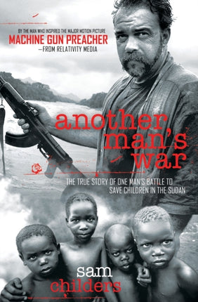 Another Man's War: The True Story of One Man's