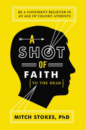 A Shot of Faith (to the Head): Be a Confident