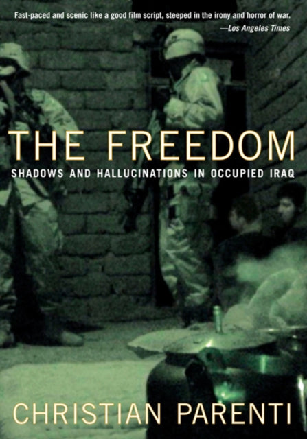 THE FREEDOM  Shadows and Hallucinations in Occupied Iraq