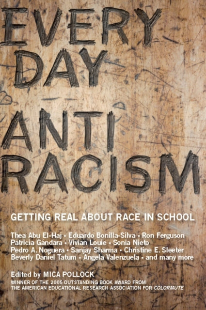 Everyday Antiracism Getting Real About Race in School