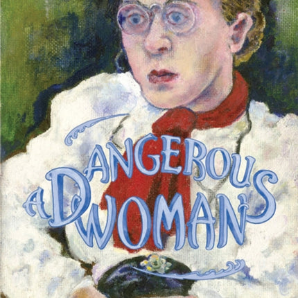 A Dangerous Woman
