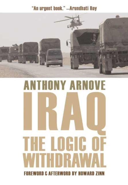 IRAQ THE LOGIC OF WITHDRAWAL