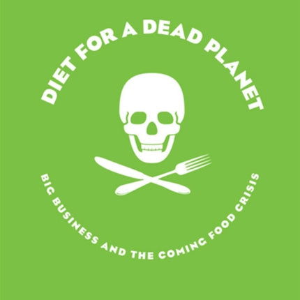 Diet For A Dead Planet