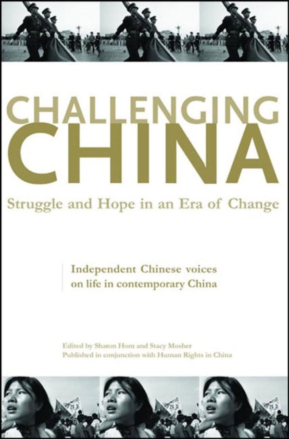 CHALLENGING CHINA  Struggle and Hope in an Era of Change