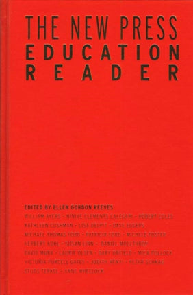 The New Press Education Reader: Leading Educators Speak Out