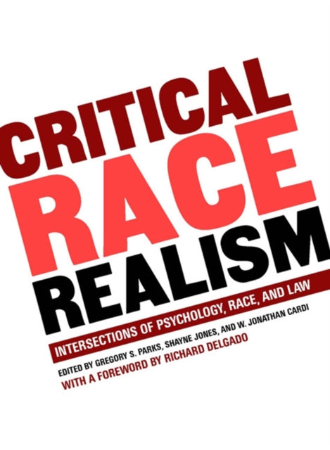 Critical Race Realism  Psychology Race and the Law Intersections of Psychology Race and Law