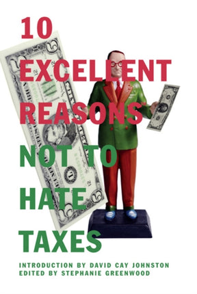 10 Excellent Reasons Not To Hate Taxes