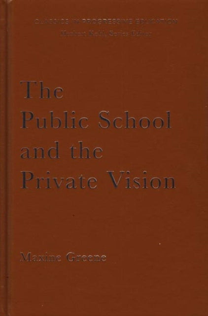 The Public School and the Private Vision: A Search for America in Education and Literature