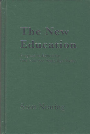 The New Education: Progressive Education One Hundred Years Ago Today