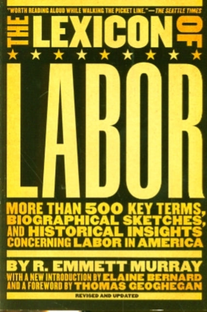 Lexicon of Labor The  More Than 500 Key Terms Biographical Sketches and Historical Insights Concerning Labour in America