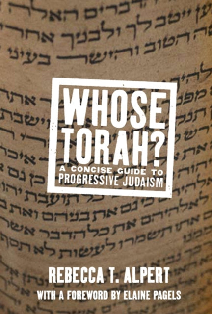 Whose Torah  A Concise Guide to Progressive Judaism Whose Religion