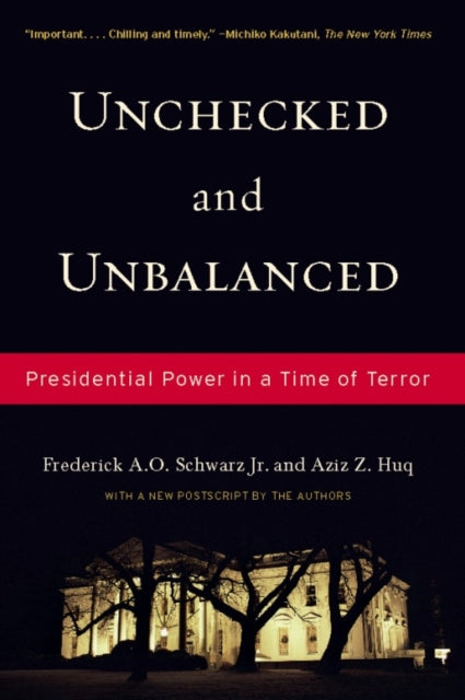 Unchecked and Unbalanced Presidential Power in a Time of Terror