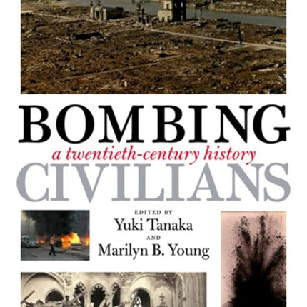 Bombing Civilians A Twentiethcentury History