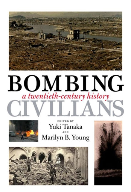 Bombing Civilians A Twentiethcentury History