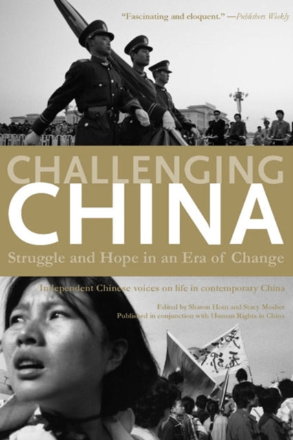 Challenging China  Struggle and Hope in an Era of Change