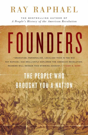 Founders The People Who Brought You a Nation