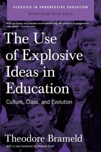 Use of Explosive Ideas in Education The Culture Class and Evolution Classics in Progressive Education