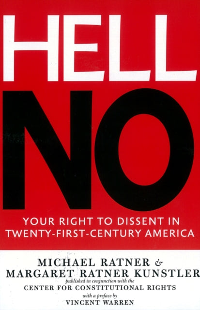 Hell No  Your Right To Dissent in 21st Century America