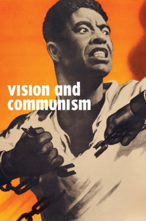 Vision and Communism Viktor Koretsky and Dissident Public Visual Culture