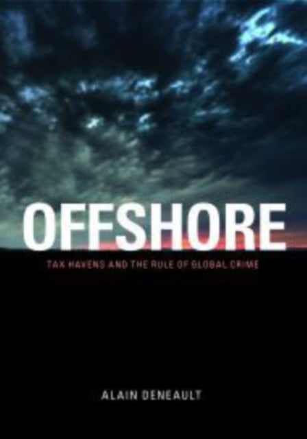 Offshore Tax Havens and the Rule of Global Crime