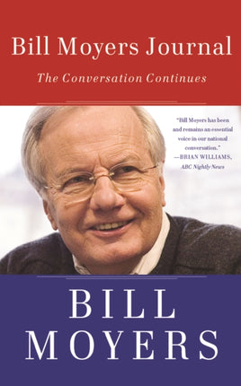 Bill Moyers Journal  The Conversation Continues